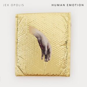 Jex Opolis - Human Emotion - GDTIMIN011 - GOOD TIMIN' ?