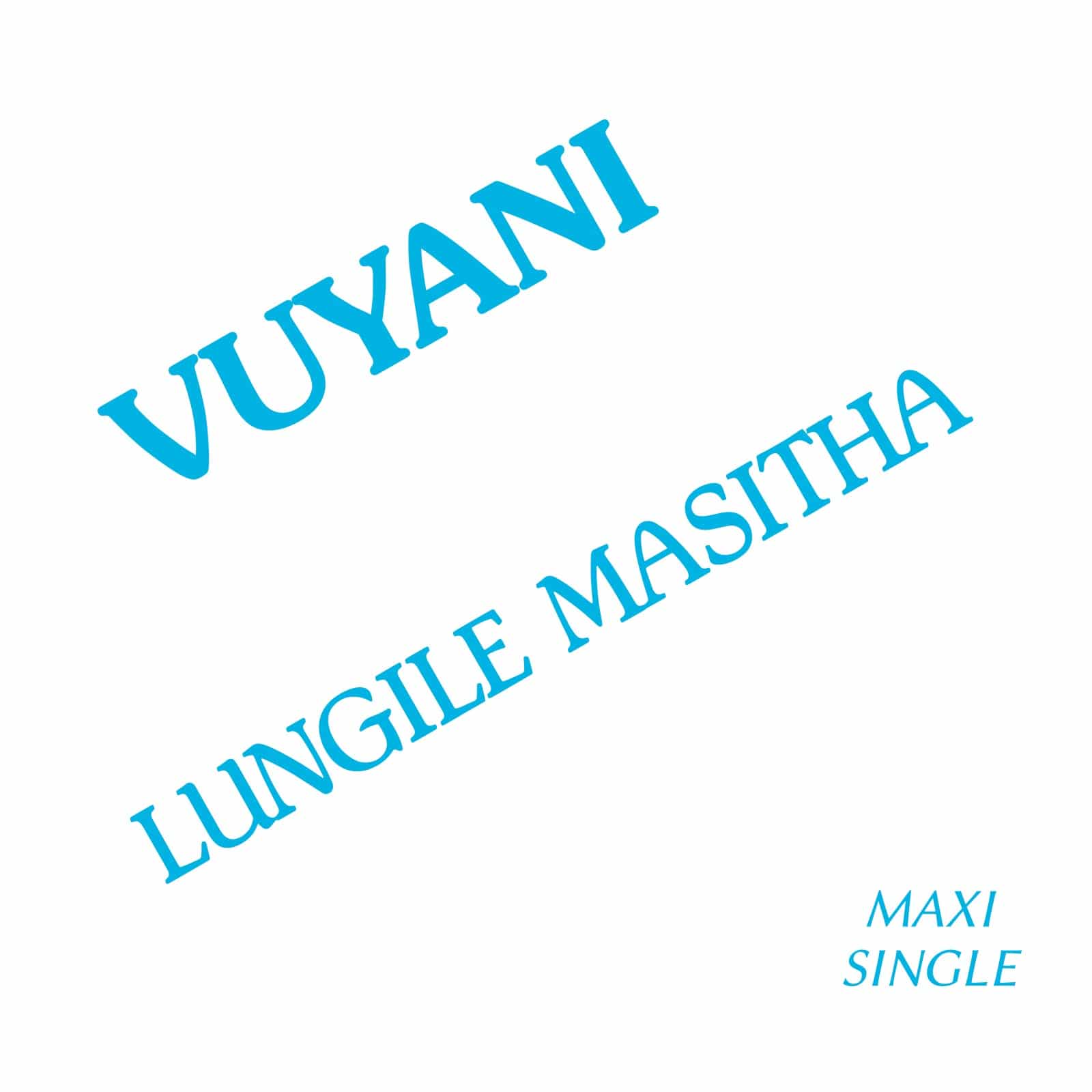Lungile Masitha - Vuyani - LER1017 - LEFT EAR RECORDS