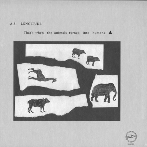 As Longitude - Thats When The Animals Turned Into Human - MMX1001 - MACADAM MAMBO