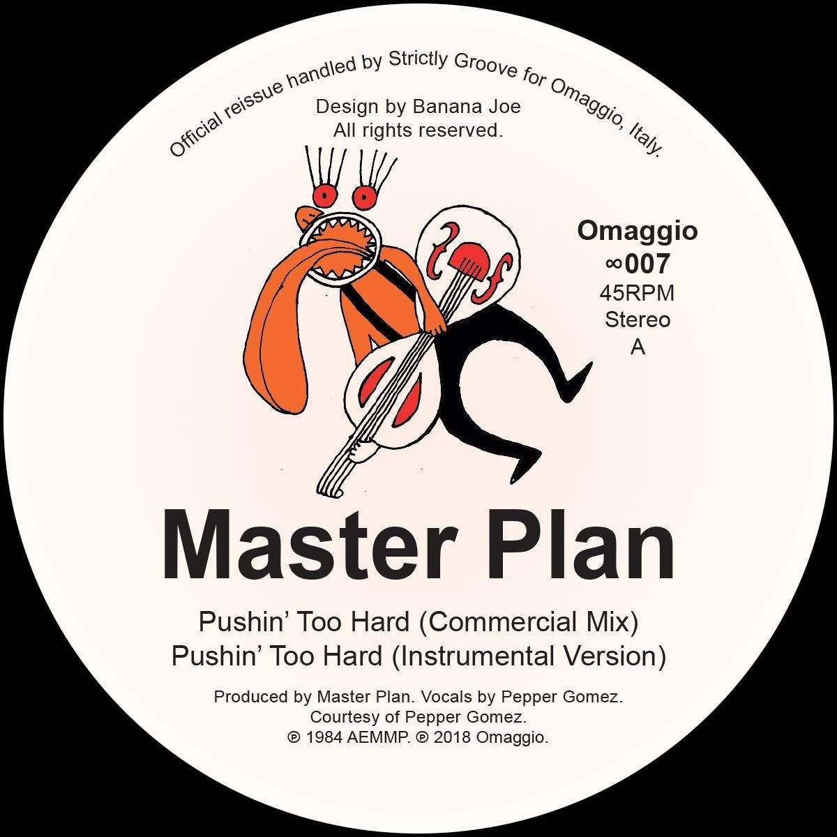 Master Plan - Pushin Too Hard - OMAGGIO007 - OMAGGIO