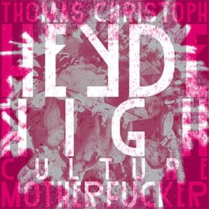 Thomas Christoph Heyde - High Culture Motherfucker (CD included) - PHANTOMNOISE014 - PHANTOMNOISE RECORDS