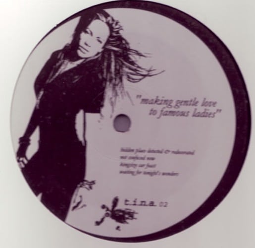Kettel - Making Gentle Love To Famous Ladies - T-I-N-A-02 - THIS IS NOT A DUB RECORDING
