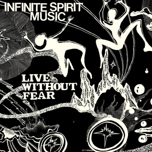 Infinite Spirit Music - Live Without Fear - JMANLP102 - JAZZMAN
