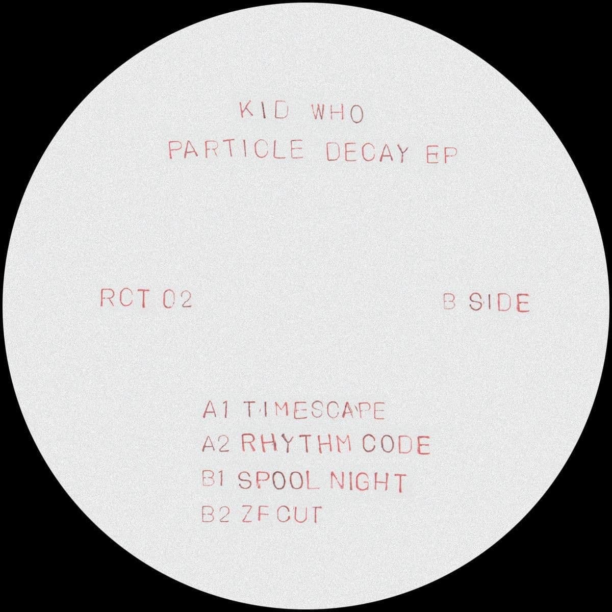 Kid Who - Particle Decay - RCT02 - ROTTEN CITY TRAX