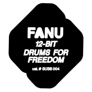 Fanu - 12-Bit / Drums For Freedom - SUBB004 - STRAIGHT UP BREAKBEAT