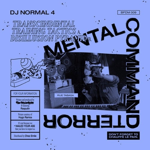 DJ Normal 4 - Mental Command Terror - BFDM009 - BROTHER FROM DIFFERENT MOTHERS