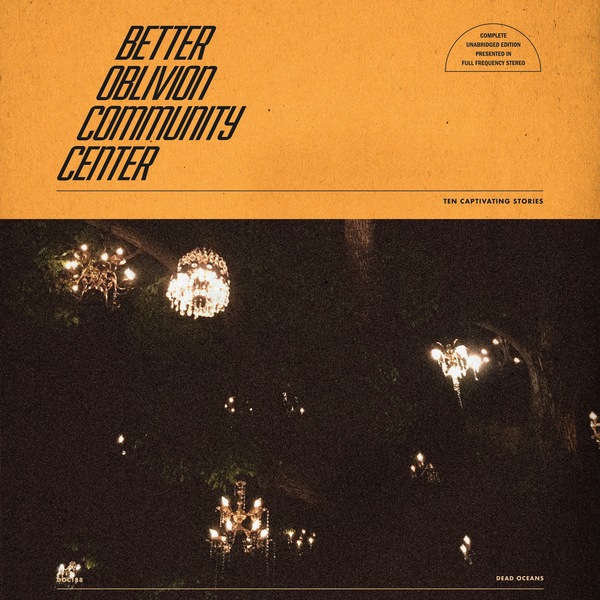 Better Oblivion Community Centre - Better Oblivion Community Centre Limited Translucent Orange Vinyl - DOC188LP-C1 - DEAD OCEANS