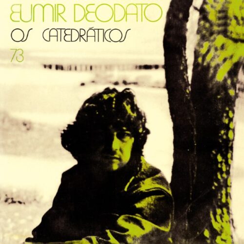 Eumir Deodato - Os Catedraticos 73 - FARO209LP - FAR OUT