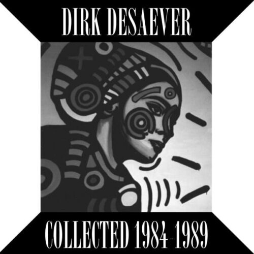 Dirk Desaever - Collected 1984-1989 - MPD014 - MUSIQUE POUR LE DANSE