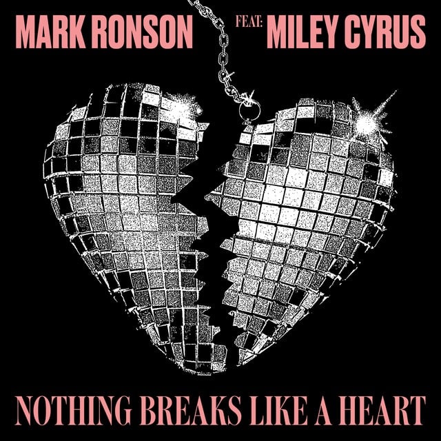 Mark Ronson/Miley Cyrus - Nothing Breaks Like A Heart - 0190759376713 - COLUMBIA