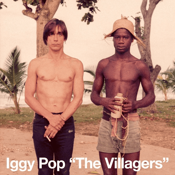 Iggy Pop - The Villagers - 0602577344138 - CAROLINE INTERNATIONAL
