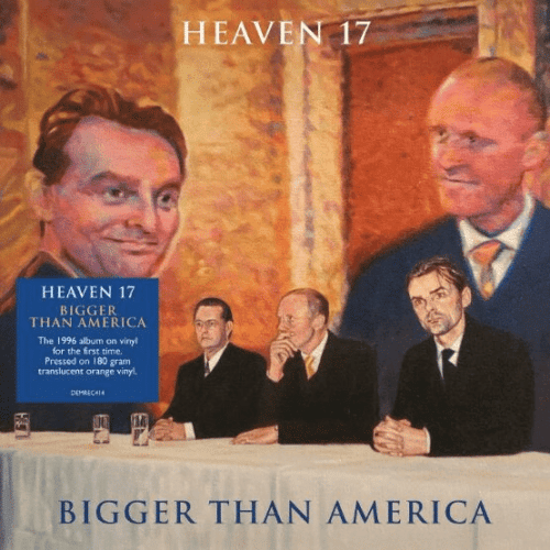 Heaven 17 - Bigger Than America -RSD- - 5014797899353 - DEMON