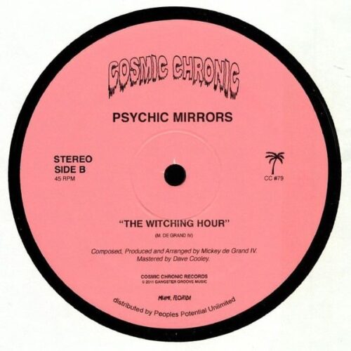 Psychic Mirrors - I Come For Your Love / Cosmic Chronic Miami - CC79 - COSMIC CHRONIC