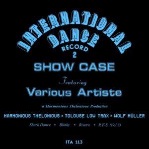 Harmonious Thelonious - International Dance Record 2 / Tolouse Low Trax / Wolf Müller - ITA113 - ITALIC