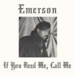 Emerson - If You Need Me
