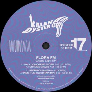 Flora FM - Chaos Light EP - OYSTER17 - KALAHARI OYSTER CULT