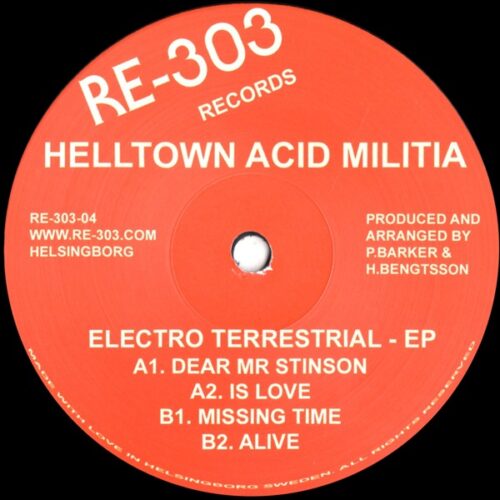 Helltown Acid Militia - Electro Terrestrial - RE30304 - RE-303 Records