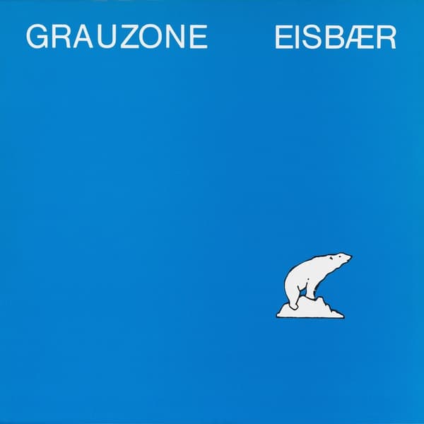 Grauzone - Eisbaer - WRWTFWW041 - WE RELEASE WHATEVER THE FUCK WE WANT