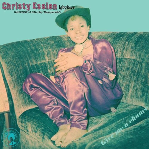 Christy Essien Igbokwe - Give Me A Chance - DWAPS2107 - AFRODISIA