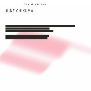 June Chikuma - Les Archives - FTS010 - FREEDOM TO SPEND