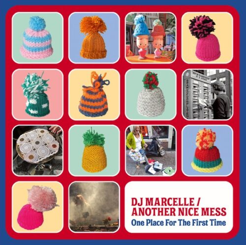 DJ Marcelle/Another Nice Mess - One Place For The First Time - JMM-216 - JAHMONI