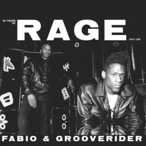 Fabio/Grooverider - 30 Years of Rage Part 1 - RAGELPPT1 - ABOVE BOARD PROJECTS