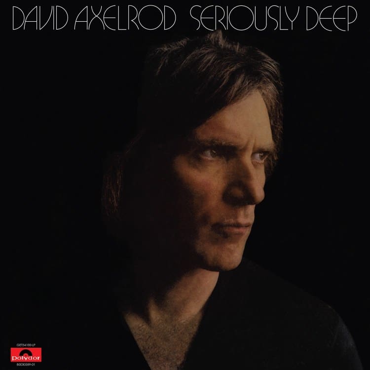 David Axelrod - Seriously Deep - GET54100LP - GET ON DOWN