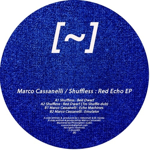 Marco Cassanelli / Shuffless - Red Echo EP - VUO005 - VUO RECORDS