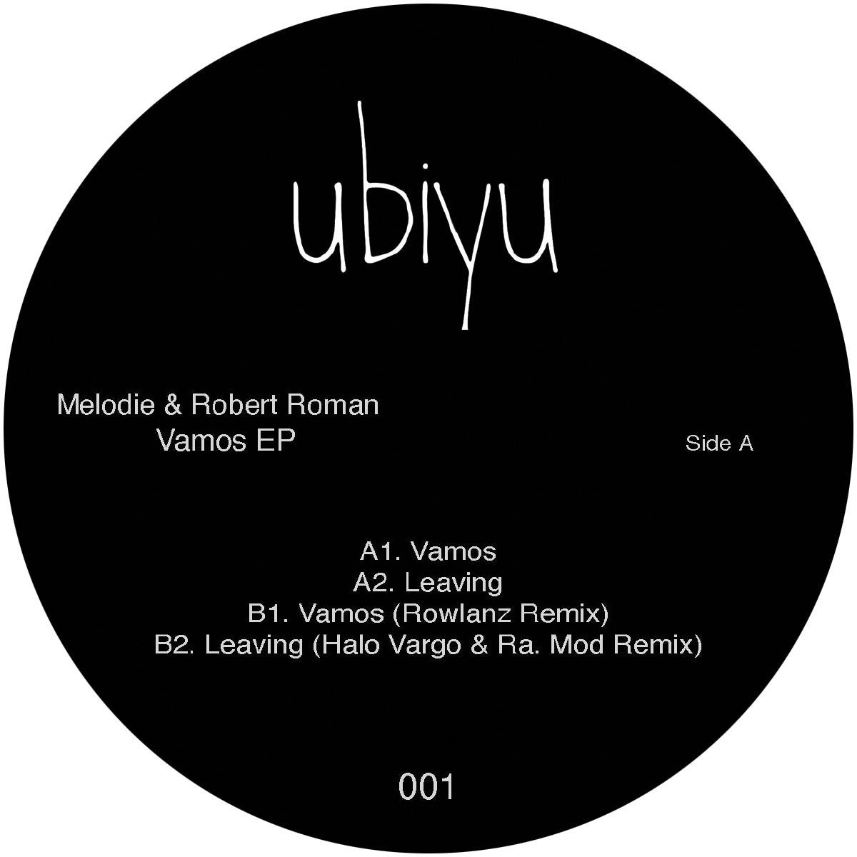 Melodie/Robert Roman - Vamos EP - UBU001 - UBIYU