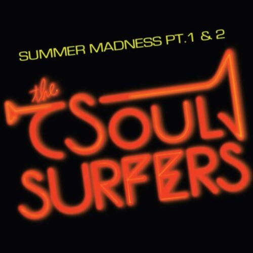 The Soul Surfers - Summer Madness Pt.1&2 - UR7377 - NUMERO GROUP
