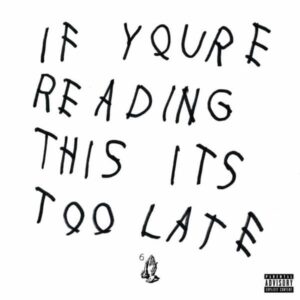 Drake - If You're Reading This It's Too Late - 0602547973450 - CASH MONEY RECORDS