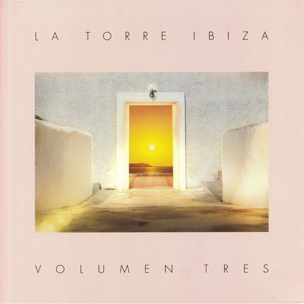 Various - La Torre Ibiza - Volume Tres - HLTR003LP - HOSTEL LA TORRE RECORDINGS