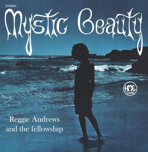 Reggie Andrews/The Fellowship - Mystic Beauty - MARREG011 - MAD ABOUT RECORDS