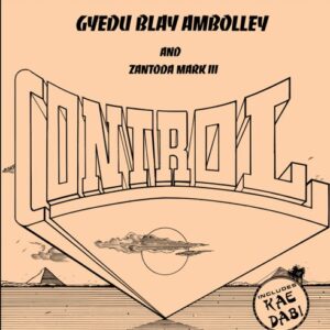 Gyedu Blay Ambolley / Zantoda Mark Iii - Control - MRBLP199 - MR.BONGO