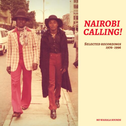 Various - Nairobi Calling! Selected Recordings 1976-1996 - NWS05 - NO WAHALA SOUNDS