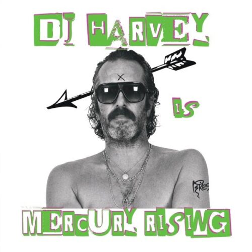 Various - DJ Harvey Is The Sound Of Mercury Rising - PIKESLP002 - PIKES RECORDS