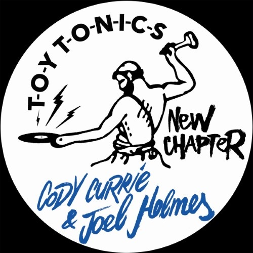 Cody Currie/Joel Holmes - New Chapter - TOYT103 - TOY TONICS