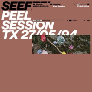 Seefeel - Peel Session - WARPLP300-10 - WARP