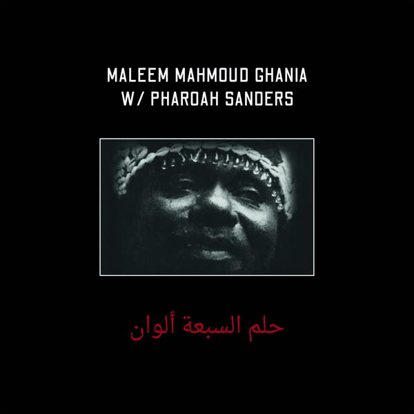 Maleem Mahmoud Ghania/Pharoah Sanders - The Trance Of Seven Colors - ZEHRA001 - ZEHRA