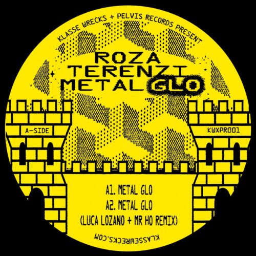 Roza Terenzi - Metal Glo - Wrecks026/KWXPR001 - KLASSE WRECKS