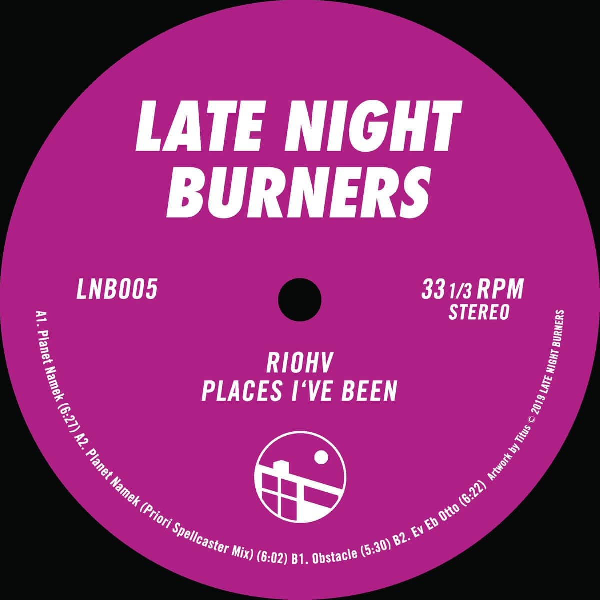 Riohv - Place I've Been Ep - LNB005 - LATE NIGHT BURNERS
