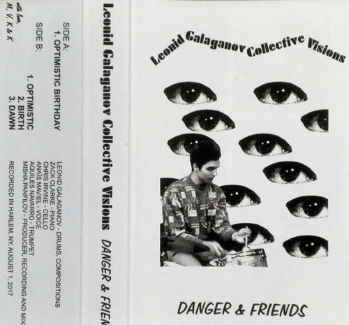 Leonid Galaganov Collective Visions - Danger & Friends - GALAGANOV - N/A