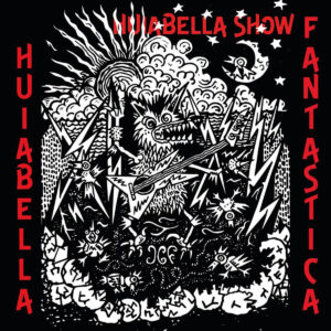 Huiabella Fantastica - Huiabella Show - HUIABELLA-SHOW - HBF RECORDS