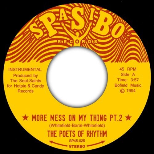 The Poets Of Rhythm - More Mess On My Thing/Upper Class Pt.2 - SP45-025 - SPASIBO RECORDS