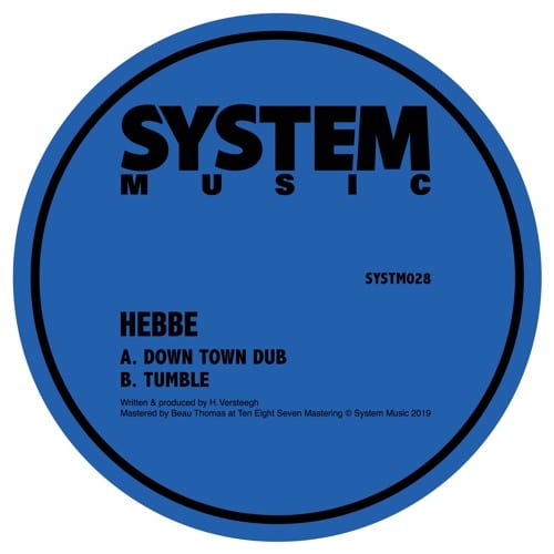 Hebbe - Down Town Dub / Tumble - SYSTM028 - SYSTEM SOUND