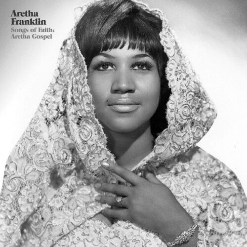 Aretha Franklin - Songs Of Faith: Aretha Gospel - 0602577280757 - GEFFEN RECORDS
