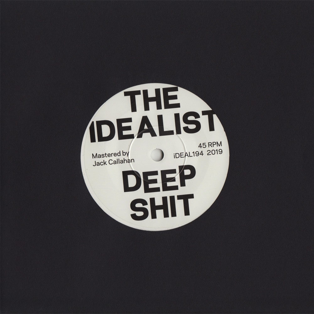 The Idealist - Deep Shit / The Drop - IDEAL194 - IDEAL