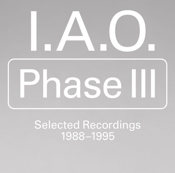 I.A.O - Phase III - LER1023 - LEFT EAR RECORDS