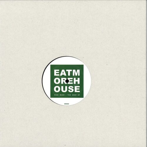 Rick Wade - Too Deep Ep - EMH008 - EAT MORE HOUSE