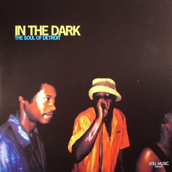 Various - In The Dark - The Soul Of Detroit - STILLMDLP005 - STILL MUSIC